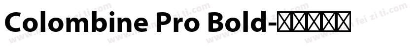 Colombine Pro Bold字体转换